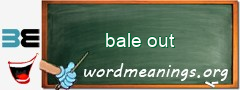 WordMeaning blackboard for bale out